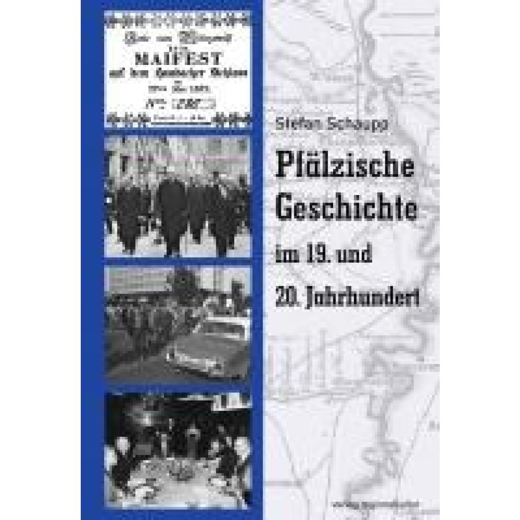 9783955054847 - Schaupp Stefan Pfälzische Geschichte im 19 und 20 Jahrhundert