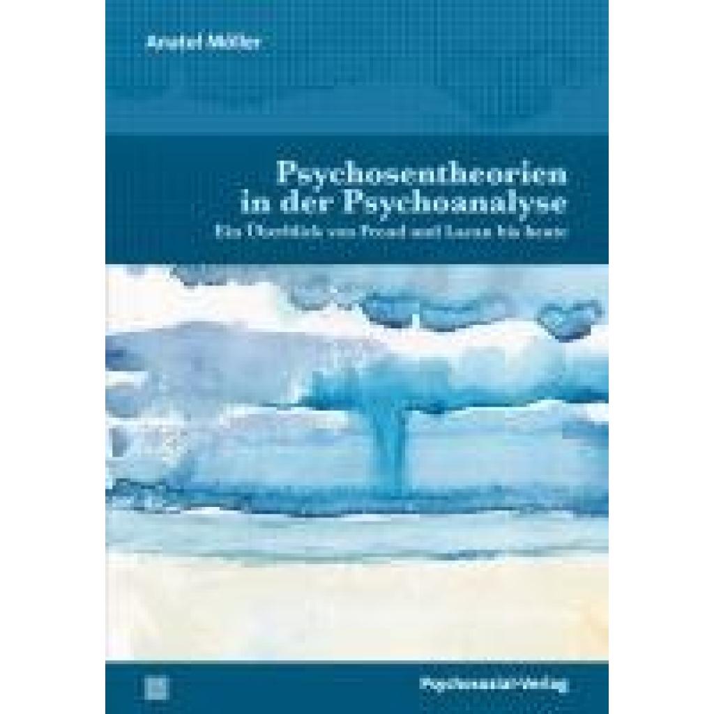 9783837933468 - Möller Anatol Psychosentheorien in der Psychoanalyse