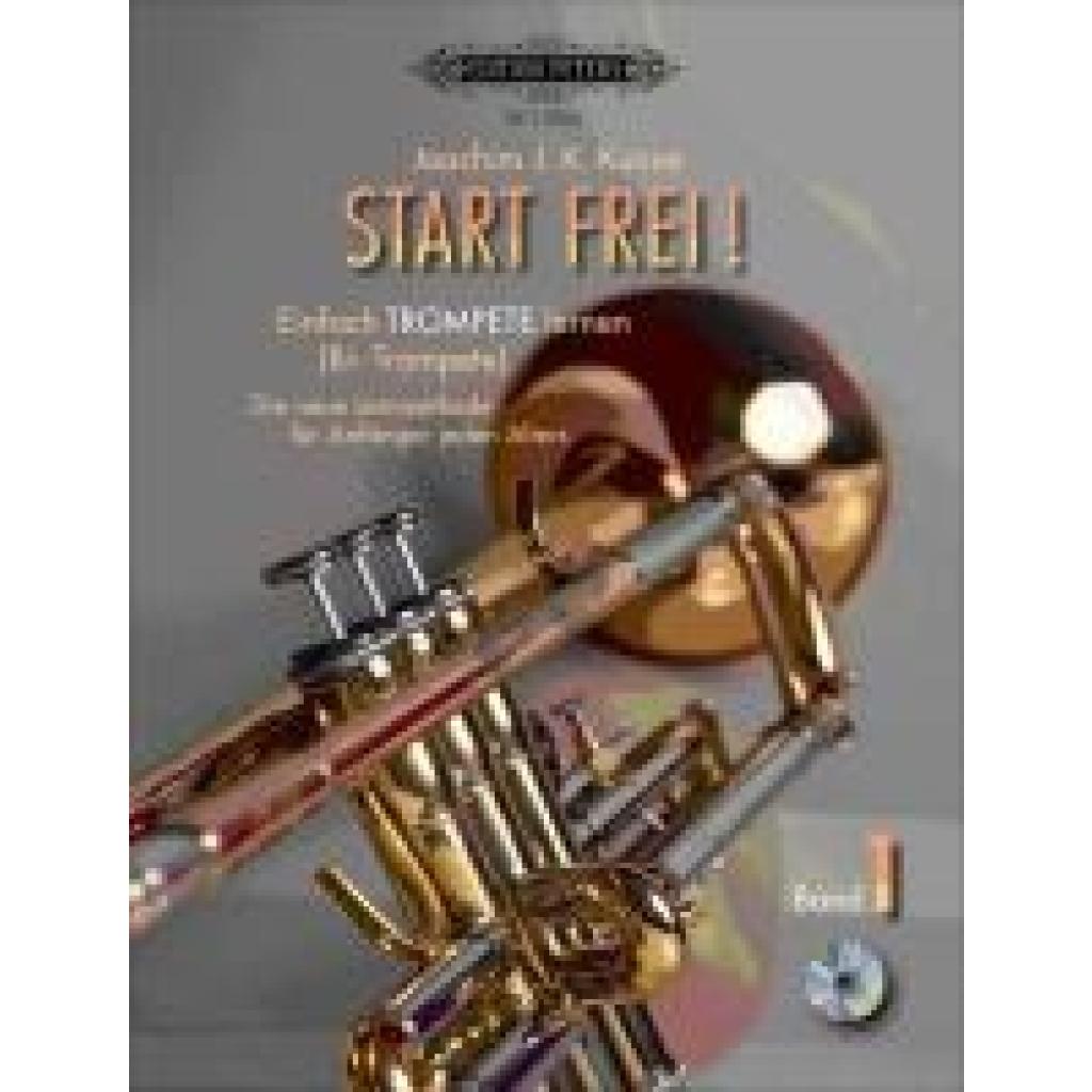9790014111120 - Start frei! Einfach Trompete lernen (B-Trompete) m Audio-CDBd1 - Joachim J K Kunze Kartoniert (TB) 9790014111120 - Start frei! Einfach Trompete lernen (B-Trompete) m Audio-CDBd1 - Joachim J K Kunze Kartoniert (TB)