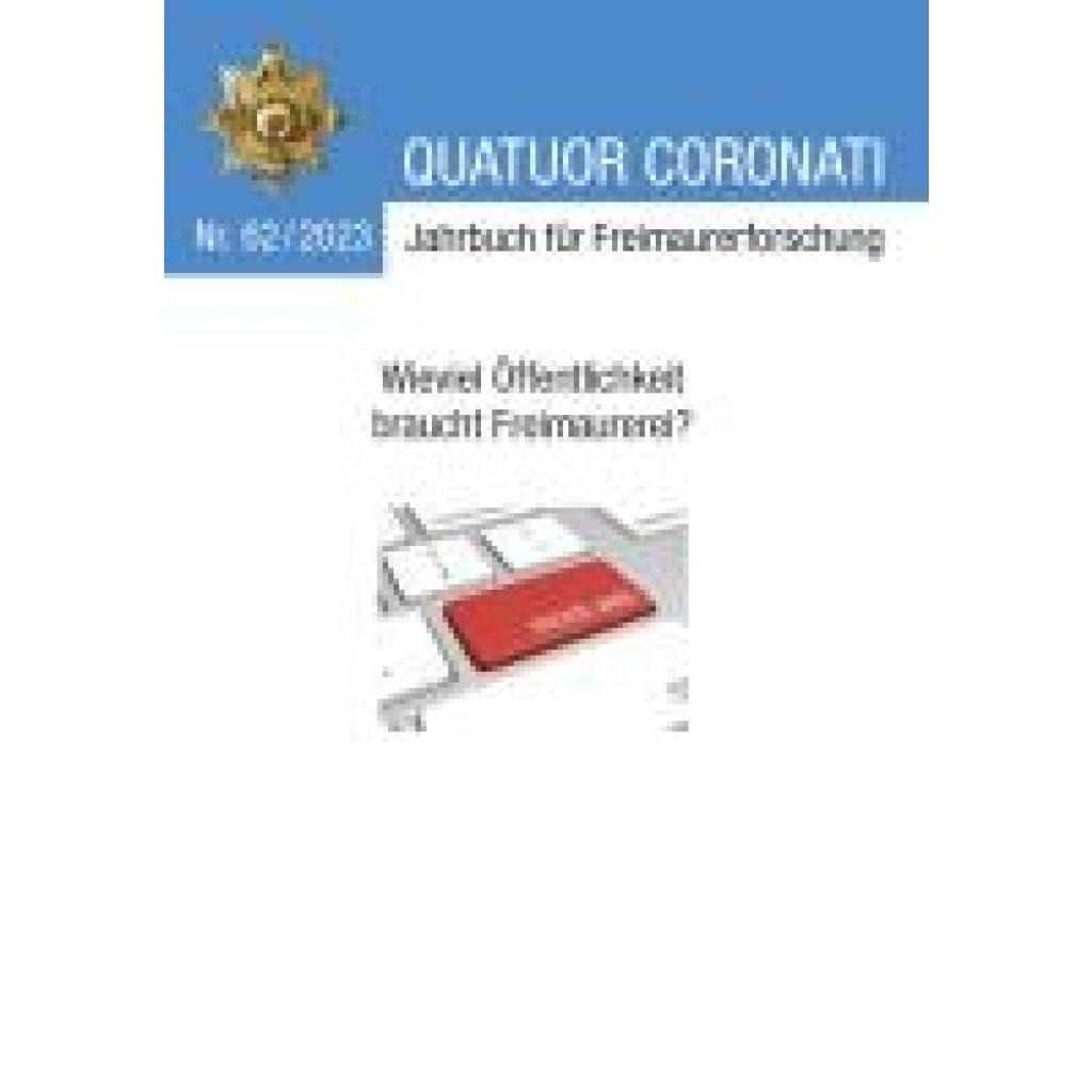 9783962850791 - Freimaurerische Forschungsgesellschaft Quatuor Coronati e V Bayreuth Quatuor Coronati Jahrbuch für Freimaurerforschung Nr 62 2024