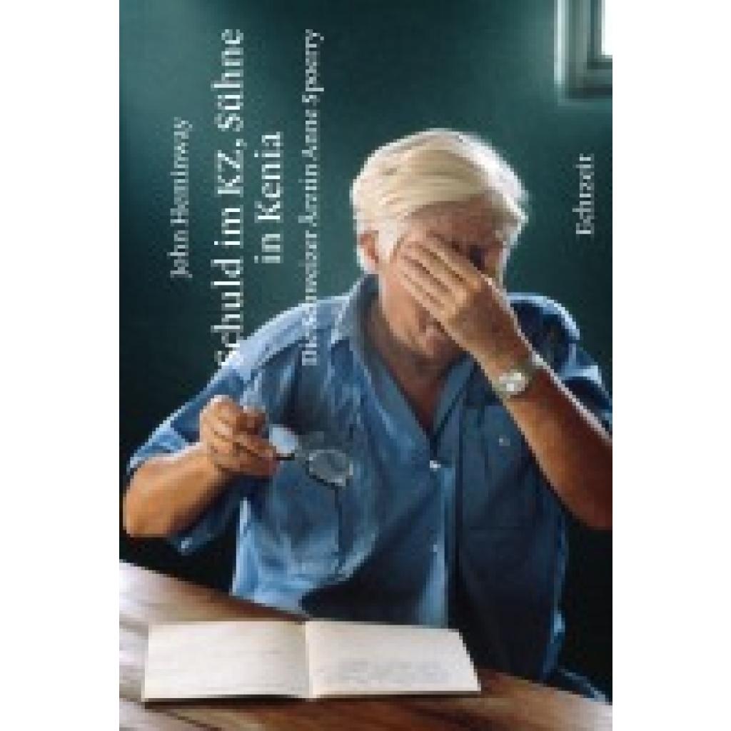 9783906807416 - Heminway John Schuld im KZ Sühne in Kenia