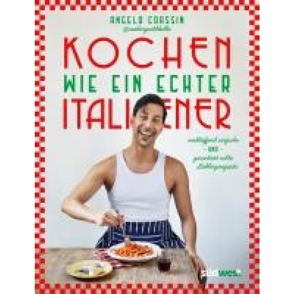 9783517103945 - Coassin Angelo Kochen wie ein echter Italiener 9783517103945 - Coassin Angelo Kochen wie ein echter Italiener