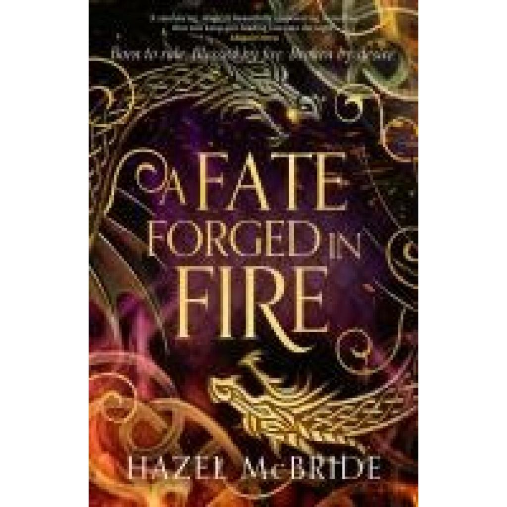 9781408749074 - McBride Hazel A Fate Forged in Fire 9781408749074 - McBride Hazel A Fate Forged in Fire