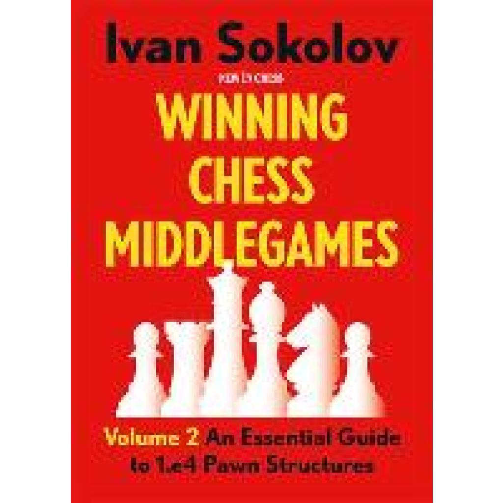 9789083382722 - Winning Chess Middlegames Volume 2 - Ivan Sokolov Kartoniert (TB)