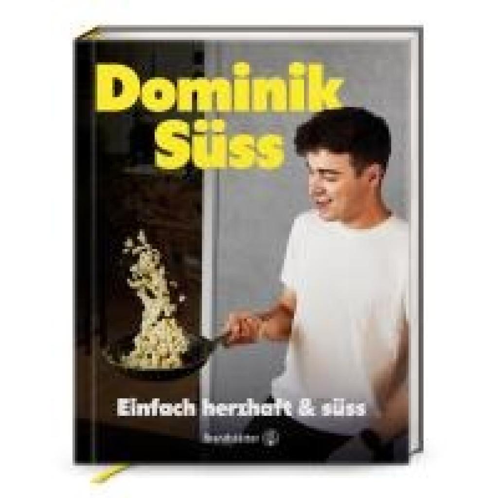 Süss, Dominik: Einfach herzhaft & süß