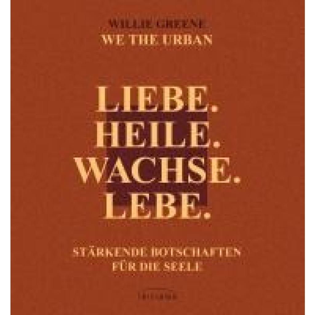 9783424155006 - Greene Willie Liebe Heile Wachse Lebe 9783424155006 - Greene Willie Liebe Heile Wachse Lebe