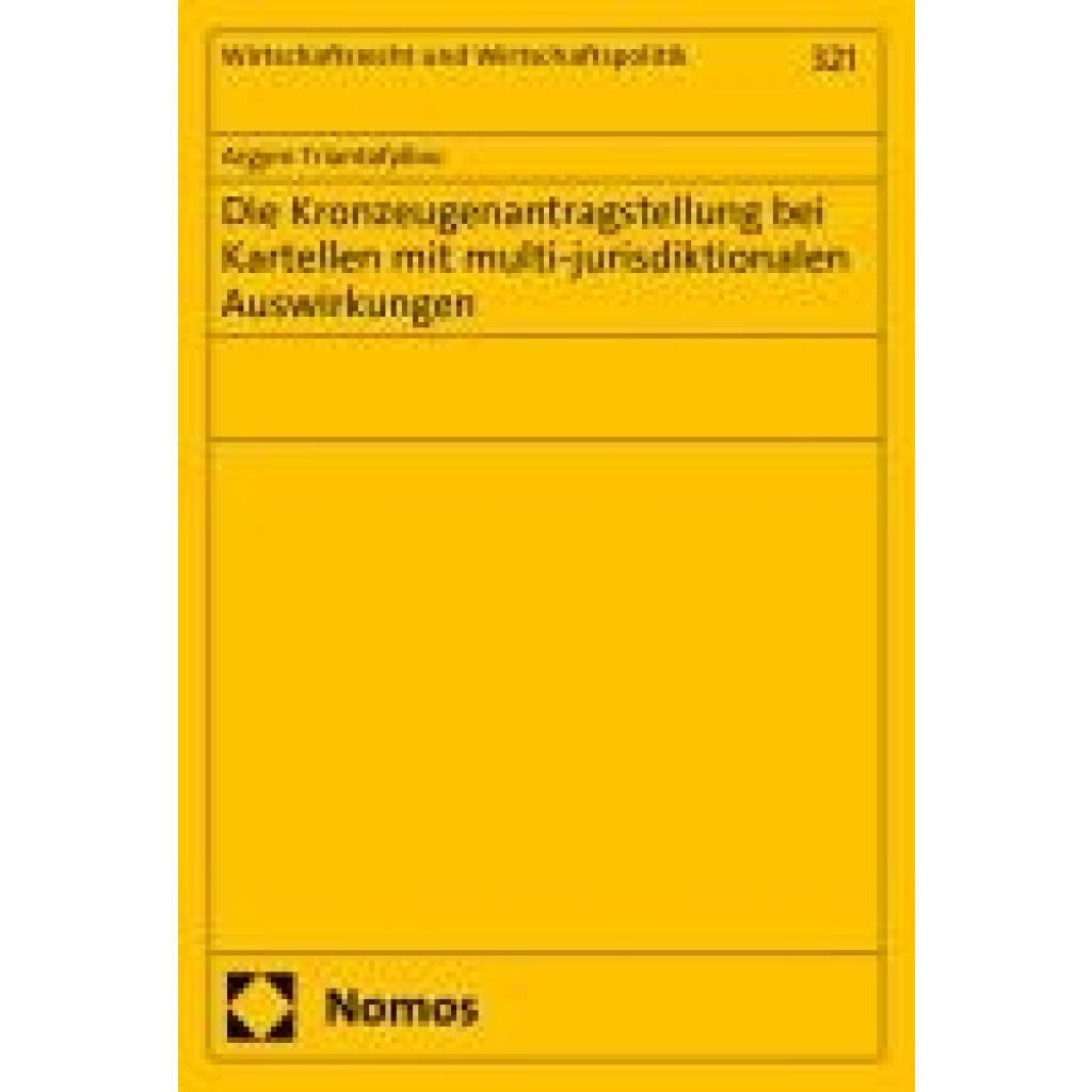 Triantafyllou, Argyro: Die Kronzeugenantragstellung bei Kartellen mit multi-jurisdiktionalen Auswirkungen