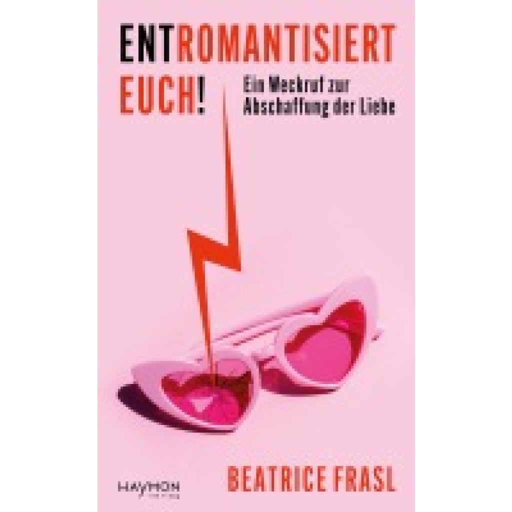 9783709982518 - Frasl Beatrice Entromantisiert euch! 9783709982518 - Frasl Beatrice Entromantisiert euch!