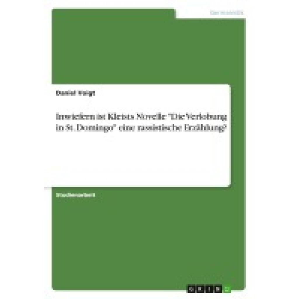 Voigt, Daniel: Inwiefern ist Kleists Novelle "Die Verlobung in St. Domingo" eine rassistische Erzählung?