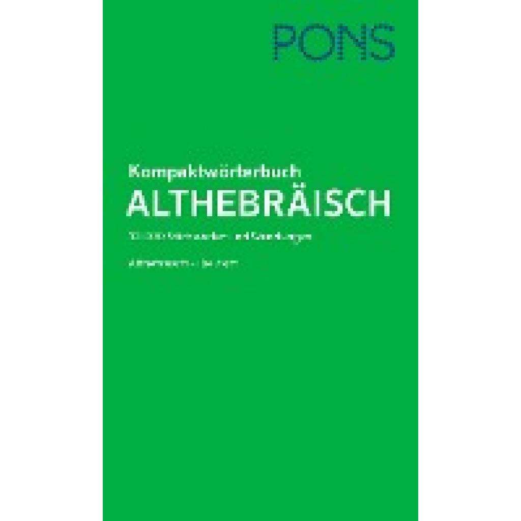 9783125163454 - PONS Kompaktwörterbuch   PONS Kompaktwörterbuch Althebräisch - Frank Matheus Gebunden