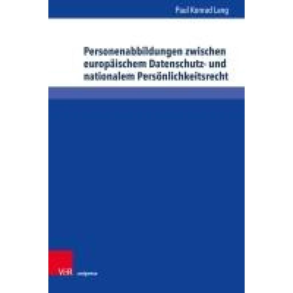 9783847117889 - Lang Paul Konrad Personenabbildungen zwischen europäischem Datenschutz- und nationalem Persönlichkeitsrecht 9783847117889 - Lang Paul Konrad Personenabbildungen zwischen europäischem Datenschutz- und nationalem Persönlichkeitsrecht