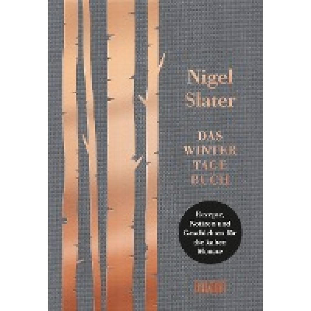 9783832199357 - Das Wintertagebuch - Nigel Slater Leinen 9783832199357 - Das Wintertagebuch - Nigel Slater Leinen