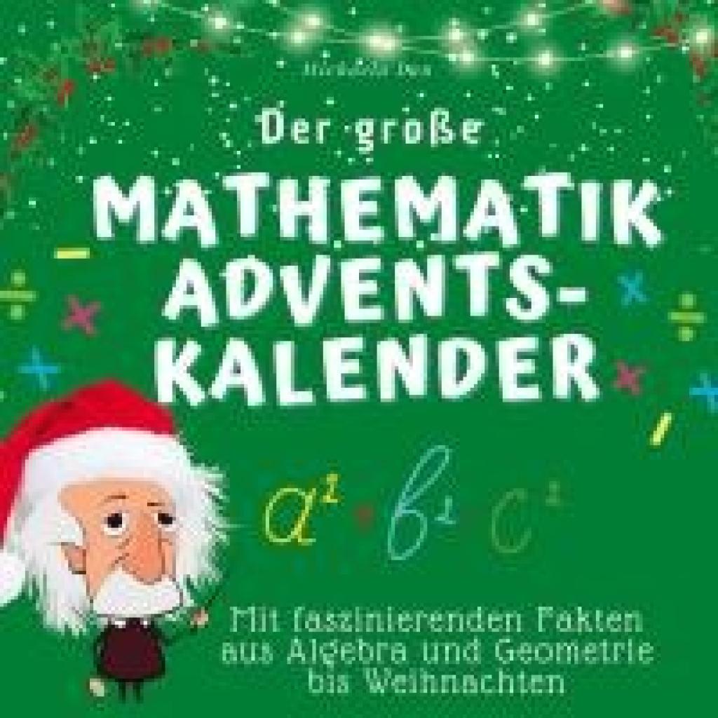9783750526174 - Lau Michaela Der große Mathematik-Adventskalender 9783750526174 - Lau Michaela Der große Mathematik-Adventskalender