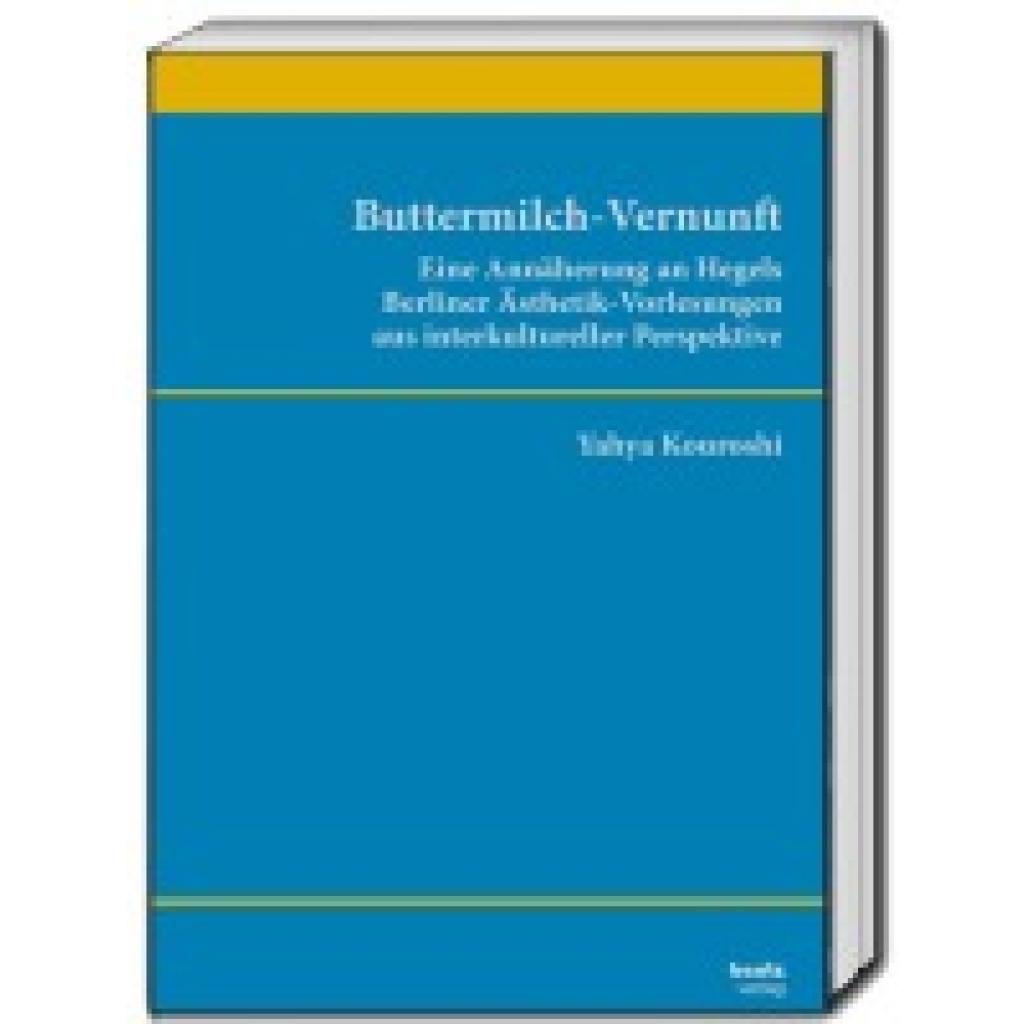9783689110161 - Kouroshi Yahya Buttermilch-Vernunft 9783689110161 - Kouroshi Yahya Buttermilch-Vernunft