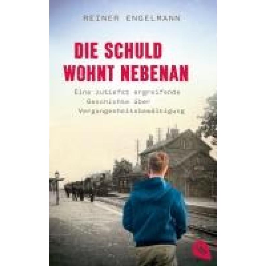9783570316726 - Engelmann Reiner Die Schuld wohnt nebenan - 9783570316726 - Engelmann Reiner Die Schuld wohnt nebenan -