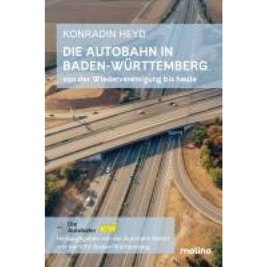 9783948696801 - Heyd Konradin Die Autobahn in Baden-Württemberg 9783948696801 - Heyd Konradin Die Autobahn in Baden-Württemberg