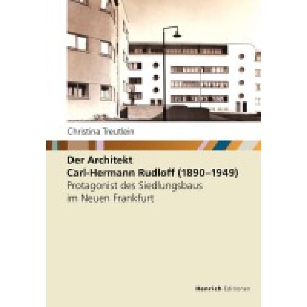 9783963200823 - Treutlein Christina Der Architekt Carl-Hermann Rudloff (1890 - 1949) 9783963200823 - Treutlein Christina Der Architekt Carl-Hermann Rudloff (1890 - 1949)