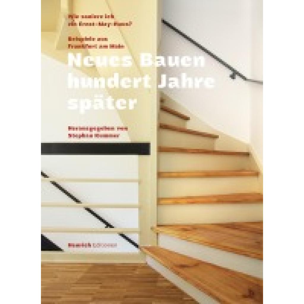 9783963200809 - Neues Bauen hundert Jahre später - Wie saniere ich ein Ernst May Haus? 9783963200809 - Neues Bauen hundert Jahre später - Wie saniere ich ein Ernst May Haus?