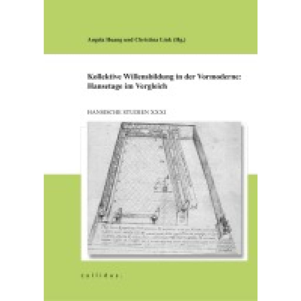 9783949534225 - Kollektive Willensbildung in der Vormoderne Hansetage im Vergleich 9783949534225 - Kollektive Willensbildung in der Vormoderne Hansetage im Vergleich