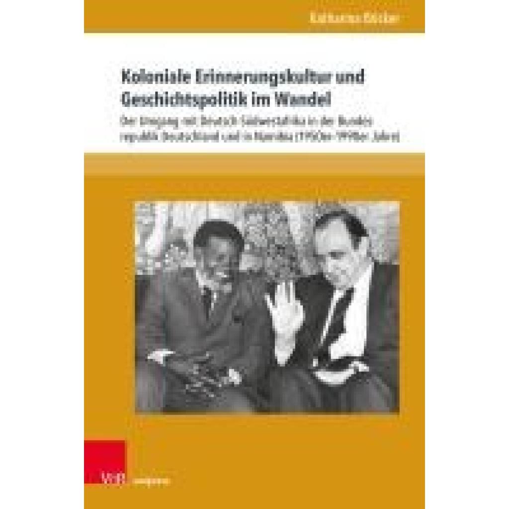 9783847118138 - Böcker Katharina Koloniale Erinnerungskultur und Geschichtspolitik im Wandel 9783847118138 - Böcker Katharina Koloniale Erinnerungskultur und Geschichtspolitik im Wandel