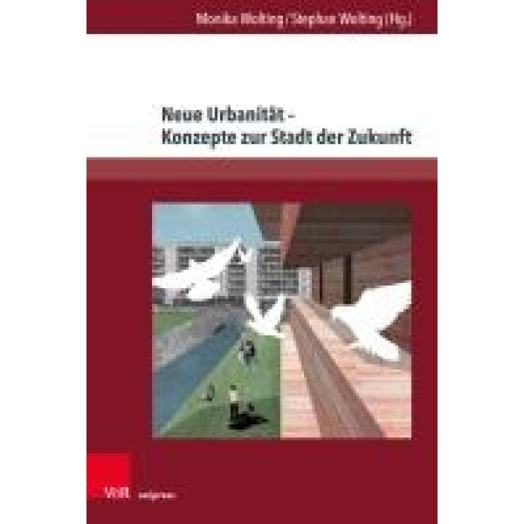 9783847117940 - Neue Urbanität - Konzepte zur Stadt der Zukunft 9783847117940 - Neue Urbanität - Konzepte zur Stadt der Zukunft