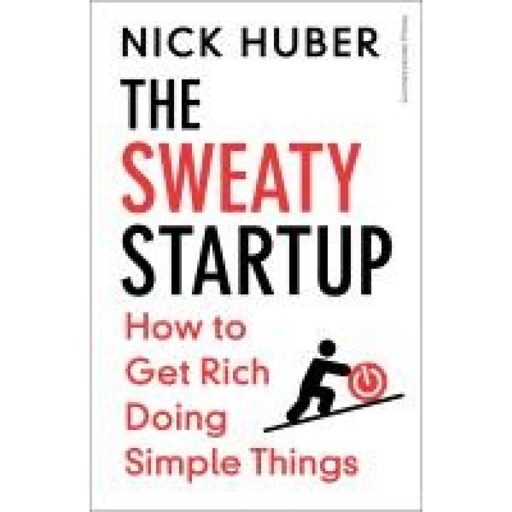 9781529936032 - Huber Nick The Sweaty Startup