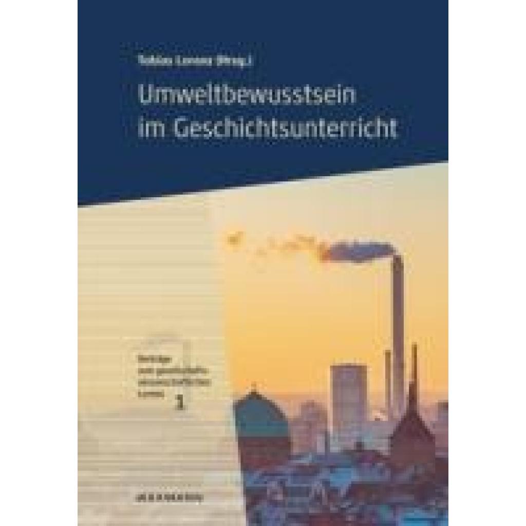 9783830949060 - Umweltbewusstsein im Geschichtsunterricht 9783830949060 - Umweltbewusstsein im Geschichtsunterricht
