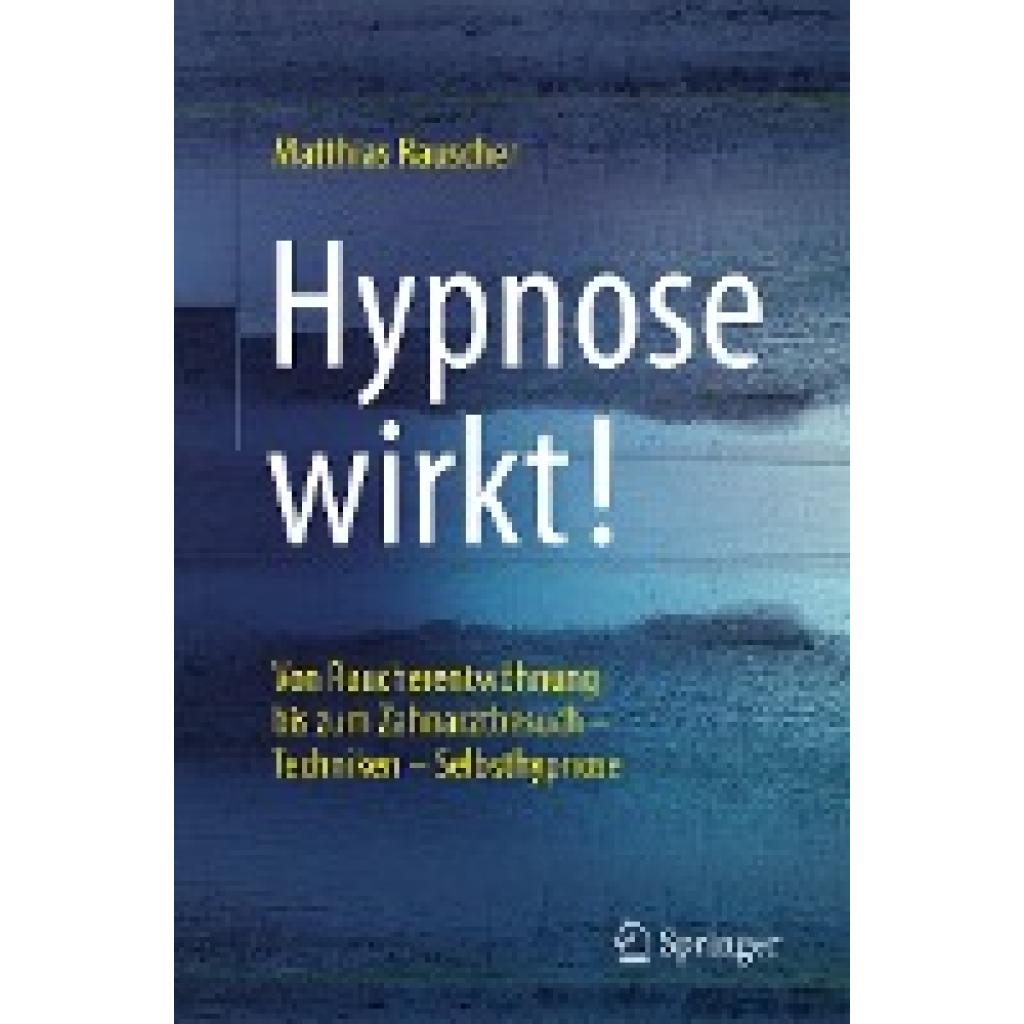 9783662502815 - Hypnose wirkt! - Matthias Rauscher Kartoniert (TB)