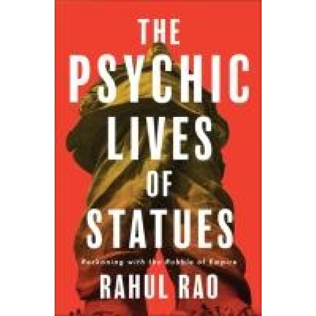 9780745350769 - Rao Rahul The Psychic Lives of Statues 9780745350769 - Rao Rahul The Psychic Lives of Statues