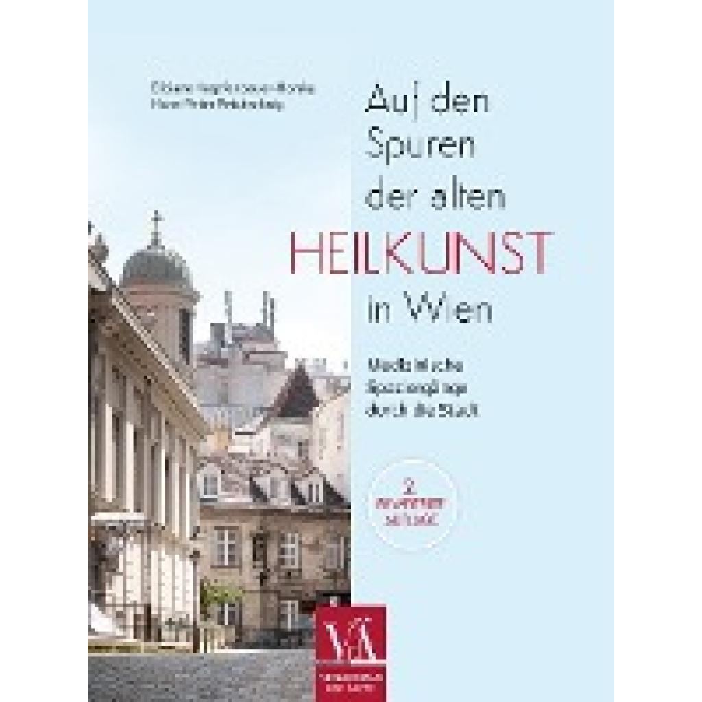 9783990523025 - Krapfenbauer-Horsky Bibiane Auf den Spuren der alten Heilkunst in Wien 9783990523025 - Krapfenbauer-Horsky Bibiane Auf den Spuren der alten Heilkunst in Wien
