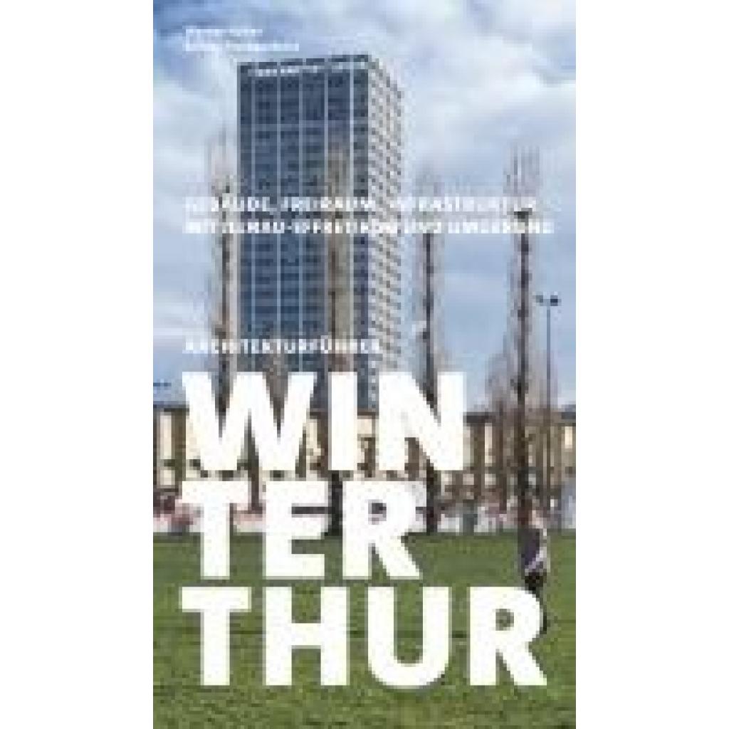9783909928941 - Architekturführer Winterthur 9783909928941 - Architekturführer Winterthur