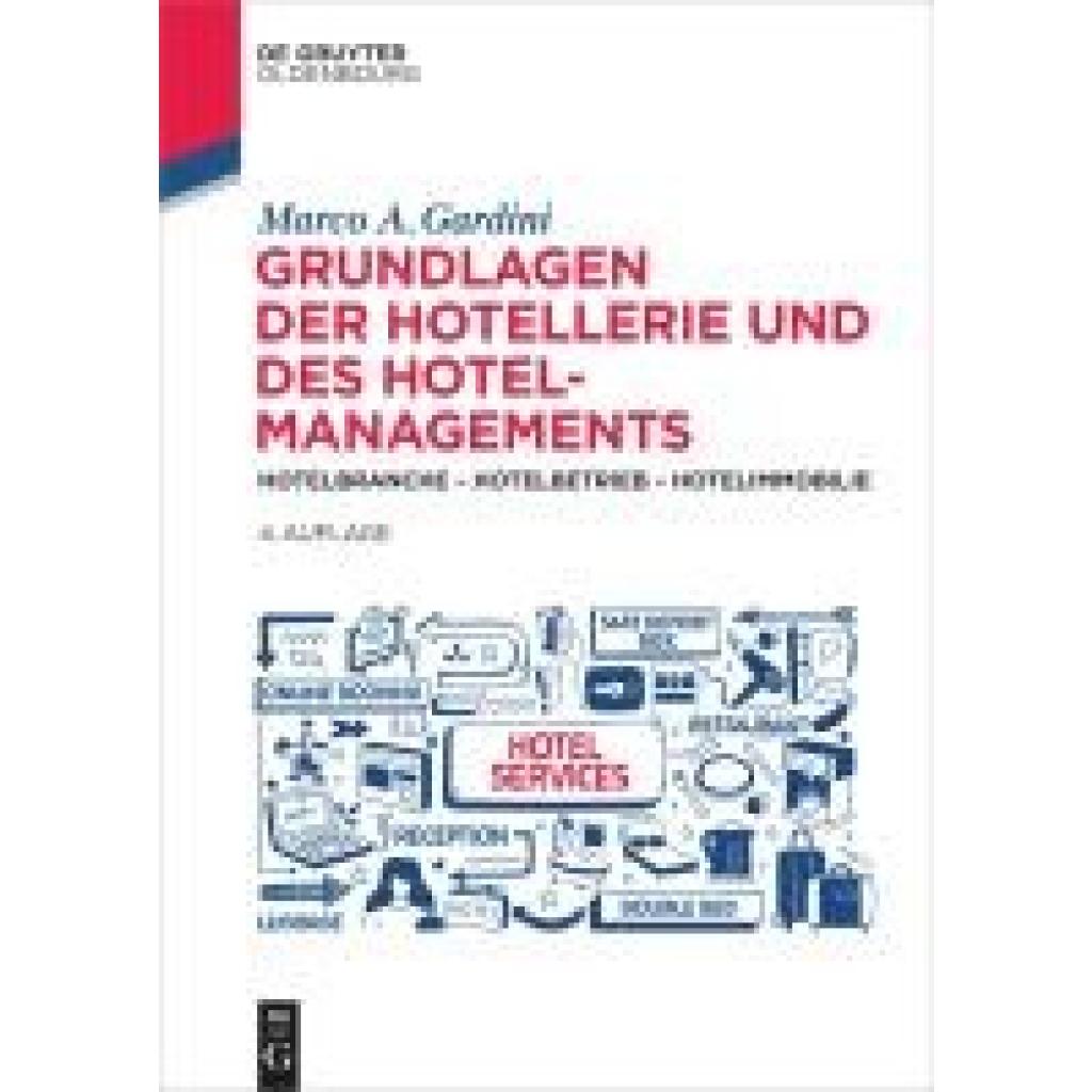 9783111445717 - Gardini Marco A Grundlagen der Hotellerie und des Hotelmanagements 9783111445717 - Gardini Marco A Grundlagen der Hotellerie und des Hotelmanagements