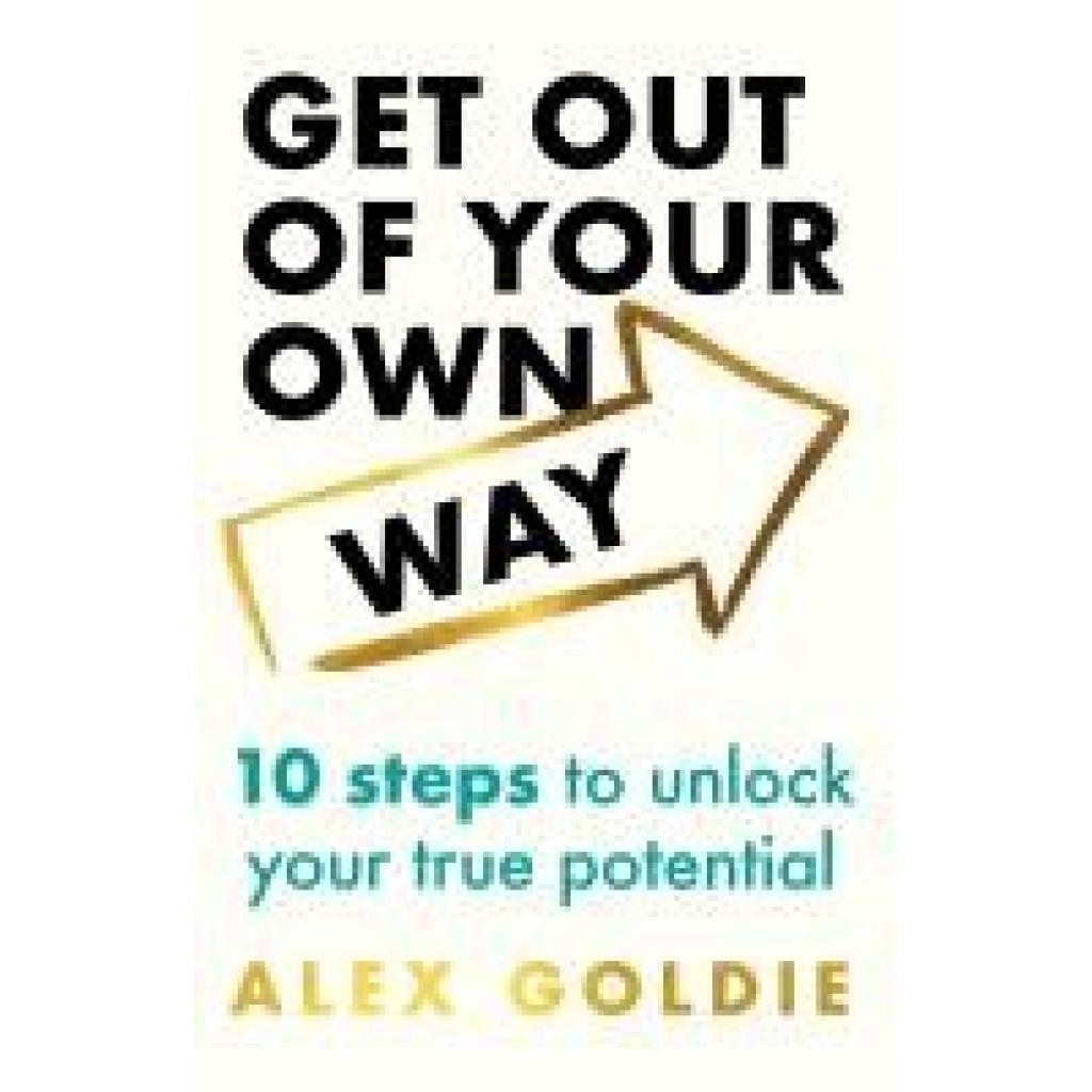 9781035420056 - Goldie Alex How To Get Out of Your Own Way