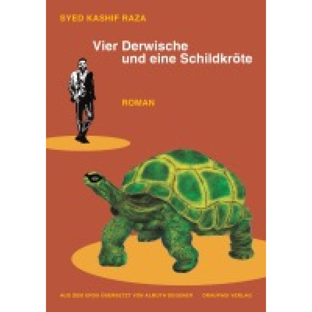 9783949937002 - Raza Syed Kashif Vier Derwische und eine Schildkröte 9783949937002 - Raza Syed Kashif Vier Derwische und eine Schildkröte