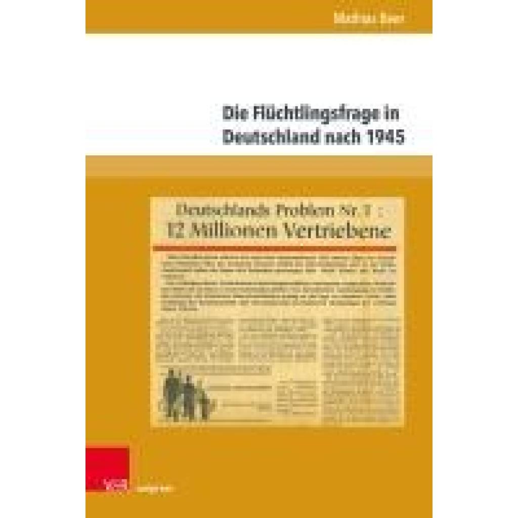9783847118114 - Beer Mathias Die Flüchtlingsfrage in Deutschland nach 1945 9783847118114 - Beer Mathias Die Flüchtlingsfrage in Deutschland nach 1945