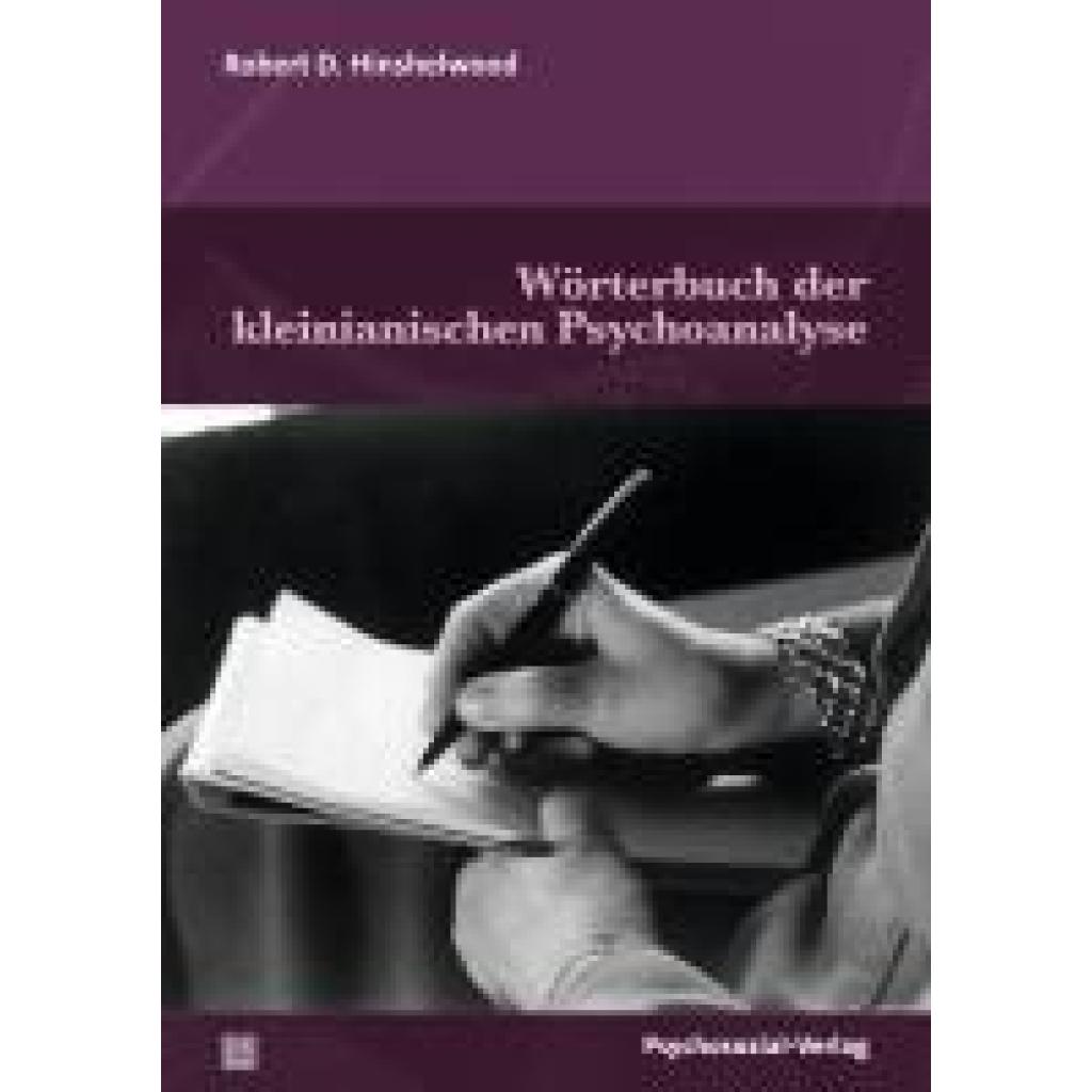 9783837933512 - Robert D Hinshelwood Wörterbuch der kleinianischen Psychoanalyse