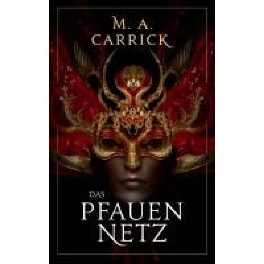 9783833245718 - Carrick M A Das Pfauennetz (Rabe und Rose 3) 9783833245718 - Carrick M A Das Pfauennetz (Rabe und Rose 3)