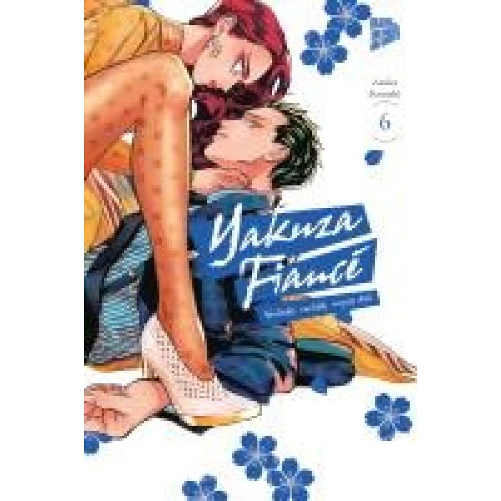 9783757303518 - Konishi Asuka Yakuza Fiancé - Verliebt verlobt verpiss dich 6 9783757303518 - Konishi Asuka Yakuza Fiancé - Verliebt verlobt verpiss dich 6