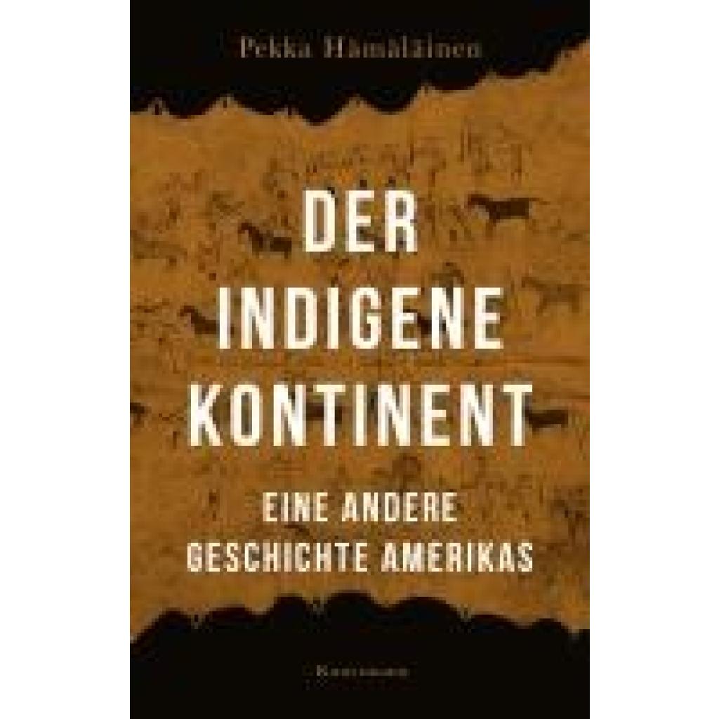 9783956146367 - Hämäläinen Pekka Der indigene Kontinent 9783956146367 - Hämäläinen Pekka Der indigene Kontinent