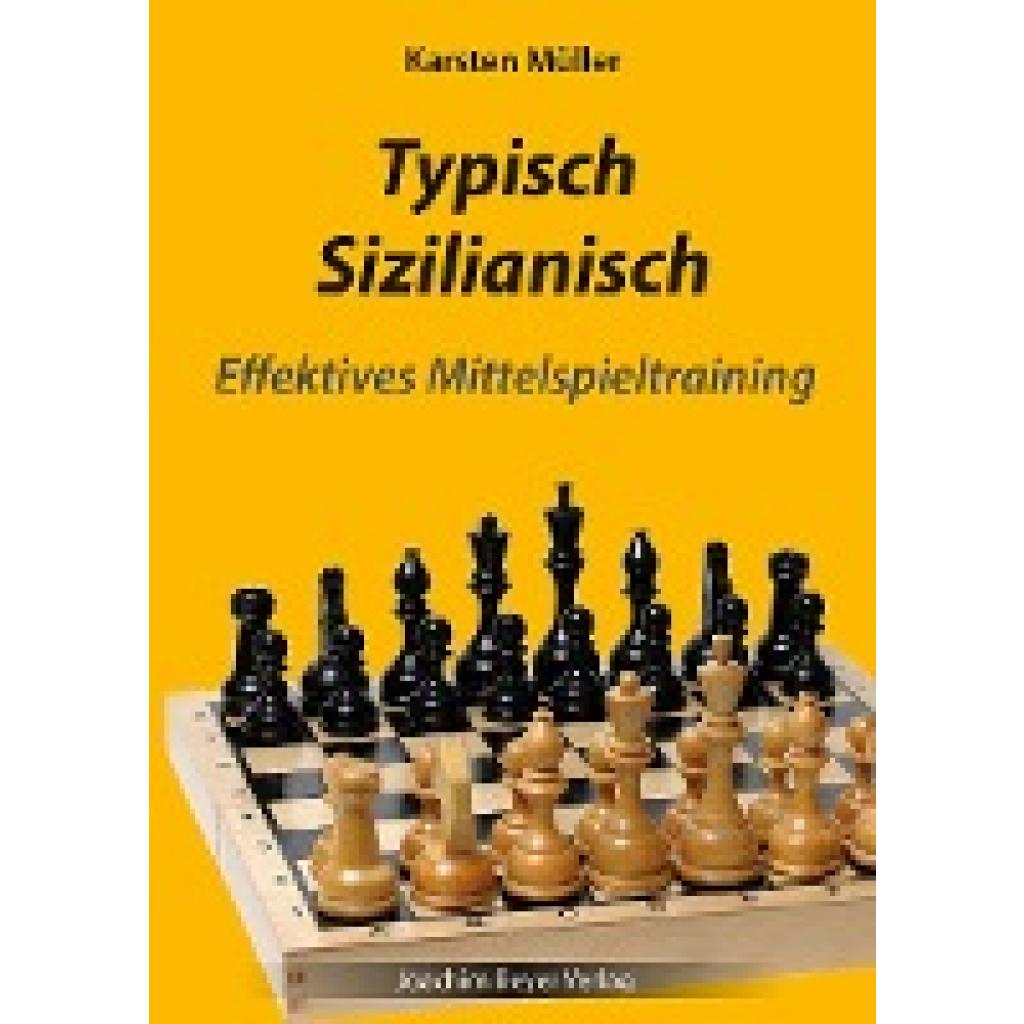 9783959201704 - Effektives Mittelspieltraining   Typisch Sizilianisch - Karsten Müller Kartoniert (TB)