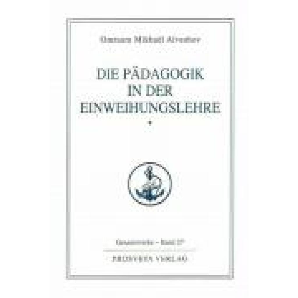 9783895150838 - Die Pädagogik in der Einweihungslehre - Omraam Mikhaël Aïvanhov Gebunden