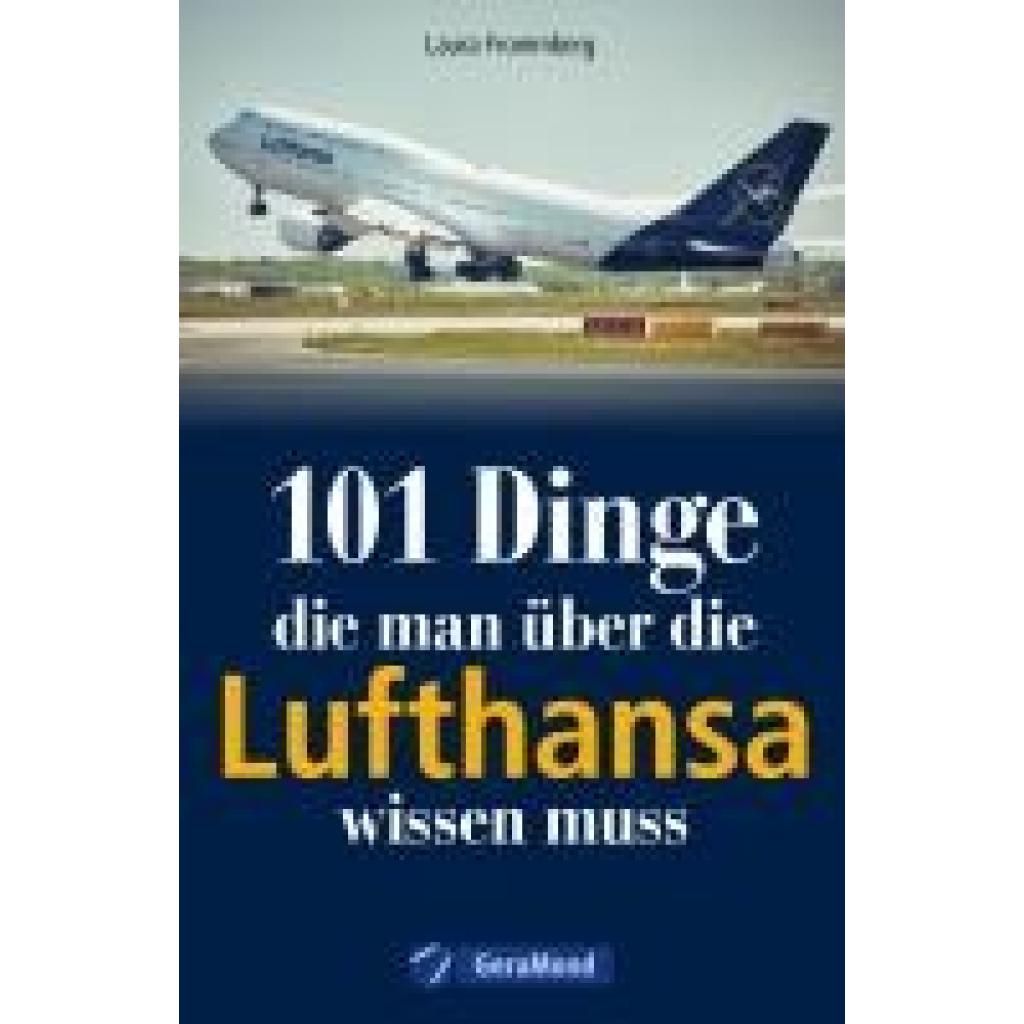 9783964536426 - Dörflinger Michael 101 Dinge die man über die Lufthansa wissen muss 9783964536426 - Dörflinger Michael 101 Dinge die man über die Lufthansa wissen muss