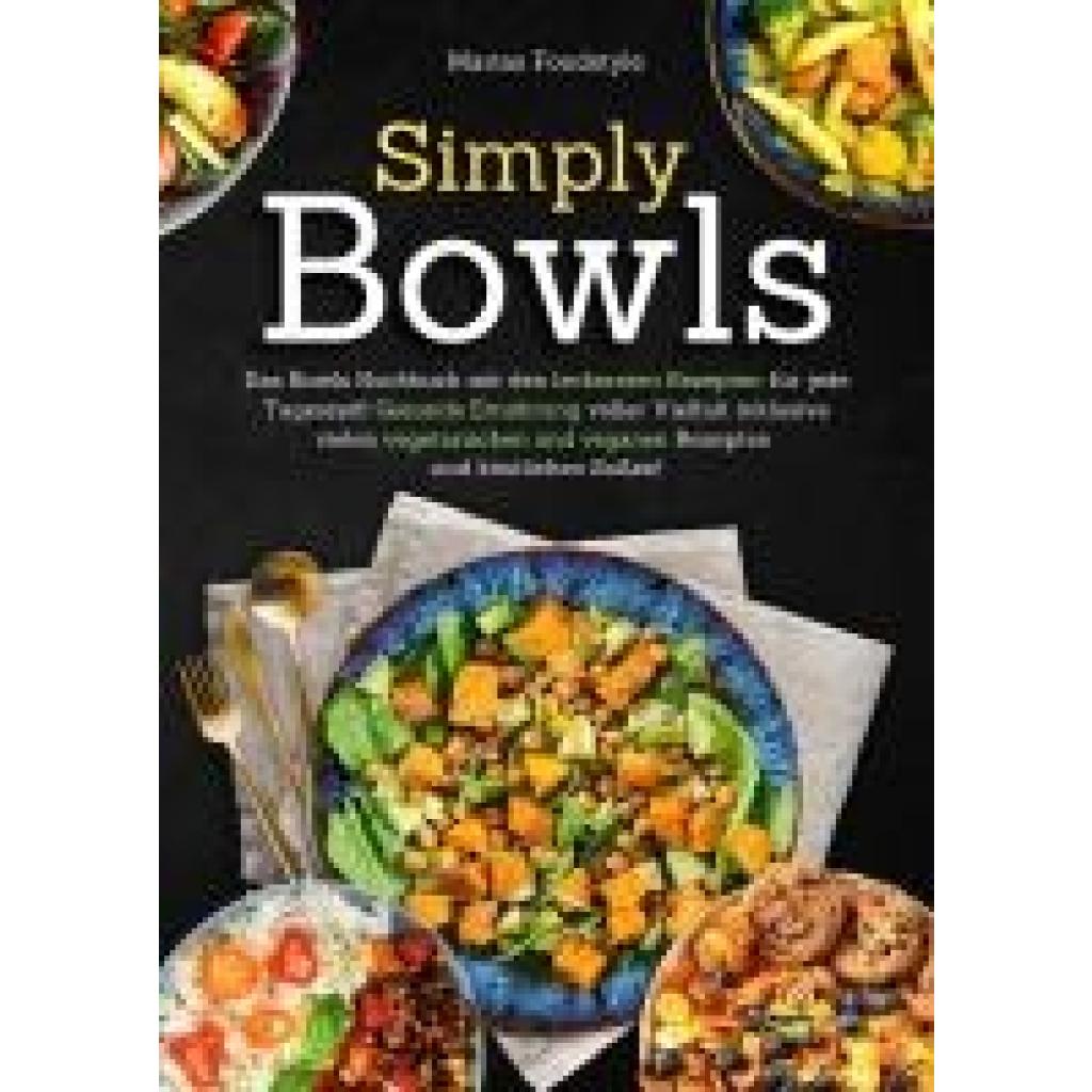 9783989352612 - Foodstyle Marias Simply Bowls 9783989352612 - Foodstyle Marias Simply Bowls