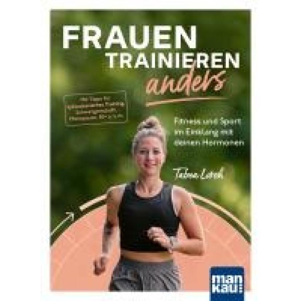 9783863747510 - Lorch Tabea Frauen trainieren anders Fitness und Sport im Einklang mit deinen Hormonen