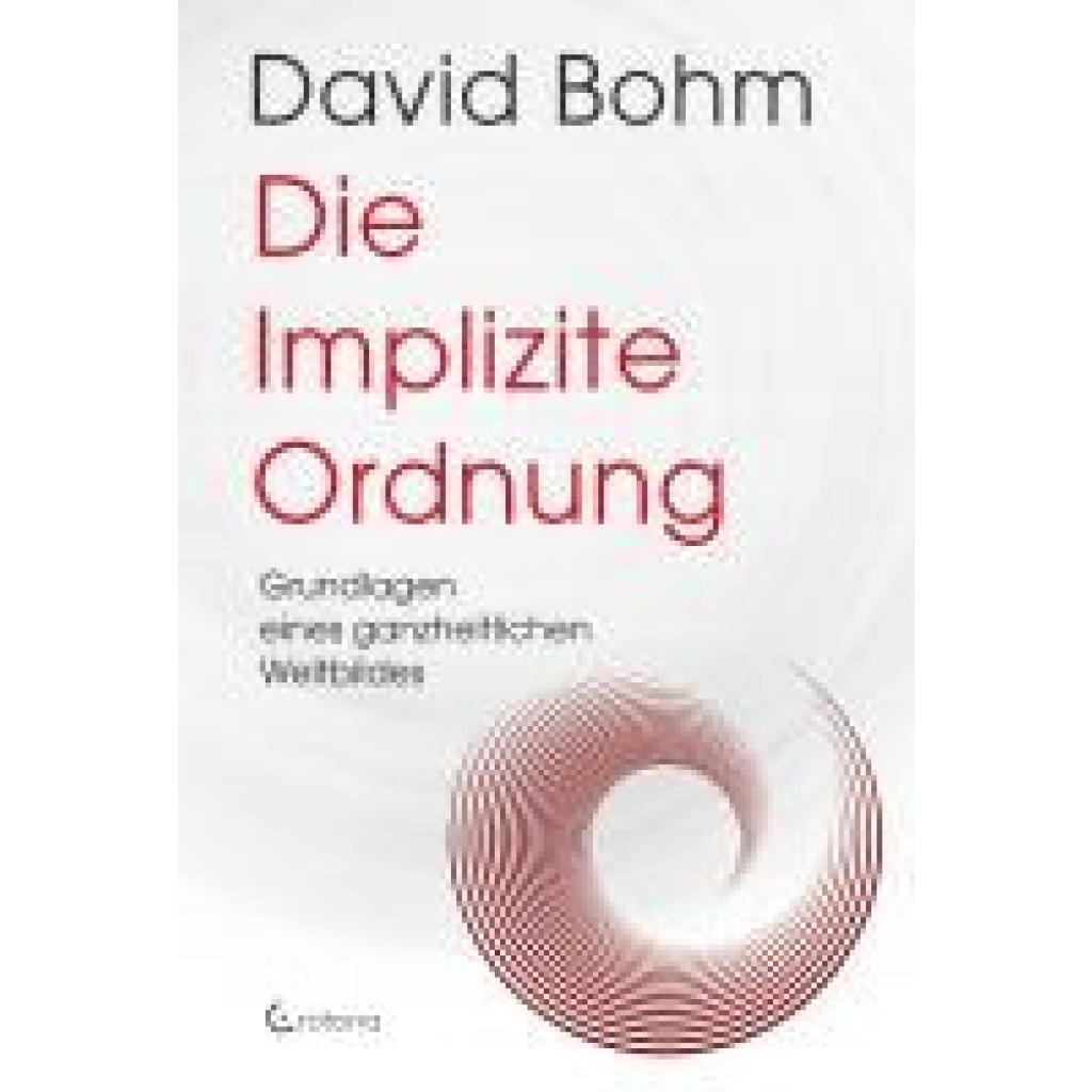 9783861912996 - Bohm David Die Implizite Ordnung 9783861912996 - Bohm David Die Implizite Ordnung