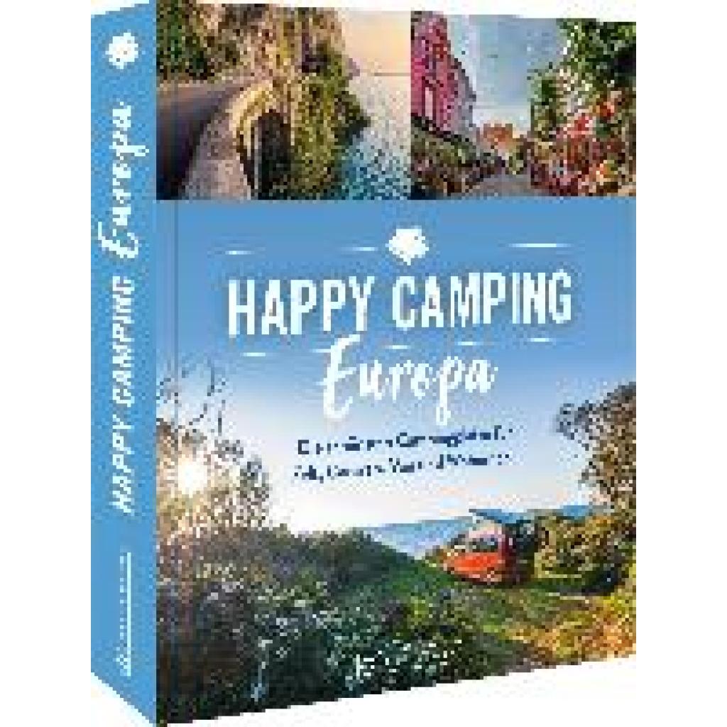 9783734325359 - Happy Camping Europa - Michael Moll Kartoniert (TB) 9783734325359 - Happy Camping Europa - Michael Moll Kartoniert (TB)