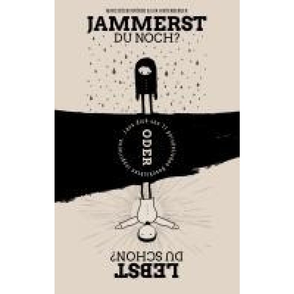 9783989428829 - Böckenförde Marc Jammerst du noch oder lebst du schon? 9783989428829 - Böckenförde Marc Jammerst du noch oder lebst du schon?