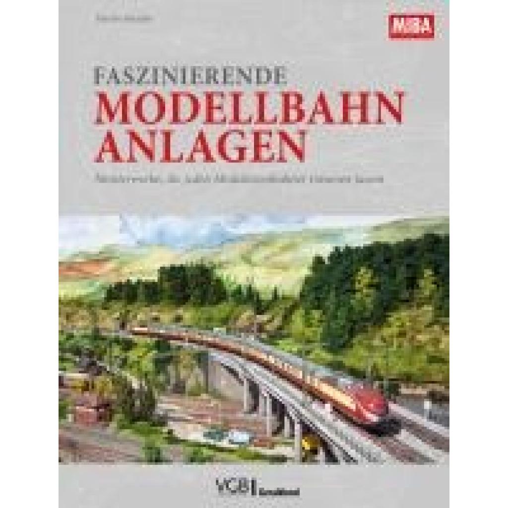 Knaden, Martin: Faszinierende Modellbahn-Anlagen