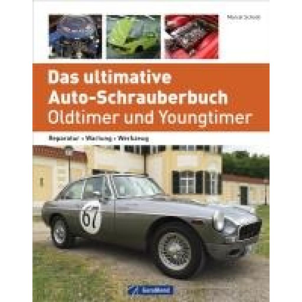 9783987020605 - Schoch Marcel Das ultimative Auto-Schrauberbuch - Oldtimer und Youngtimer