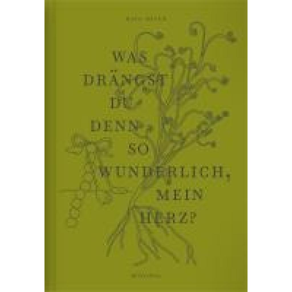 9783964510532 - Meyer Kaya Was drängst du denn so wunderlich mein Herz?